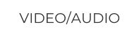 VIDEO/AUDIO